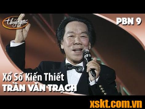 Nhạc sĩ Trần Văn Trạch là người đầu tiên đưa xổ xố kiến thiết vào âm nhạc